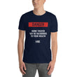 Load image into Gallery viewer, Short-Sleeve Danger T-Shirt