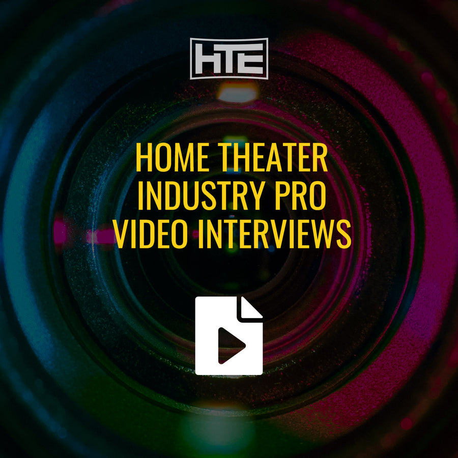 Home Theater Industry Pro Video Interviews